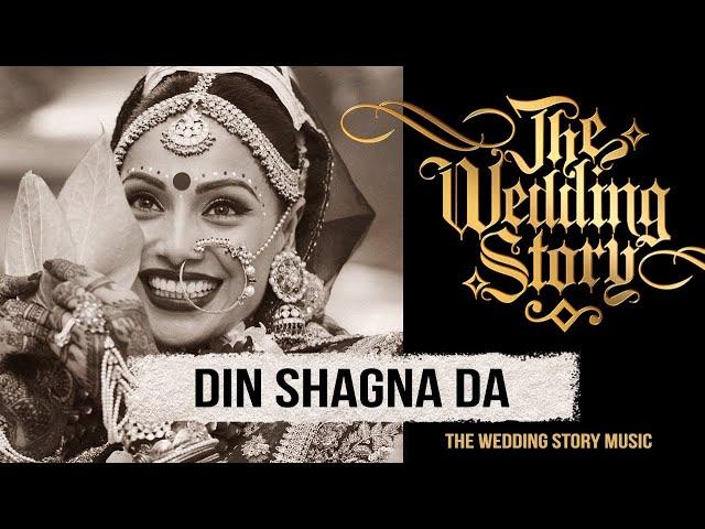 Din Shagna Da - The 2019 Bridal Entry Song by The Wedding Story // Best Wedding Song