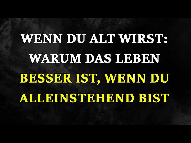 Wenn du älter wirst: Warum das Leben als Single besser sein kann