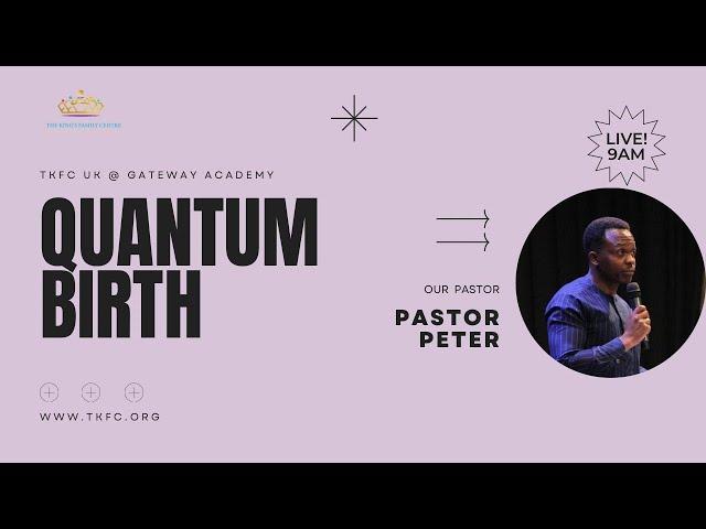 Quantum Birth || Pastor Peter Olowe || 8th September 2024