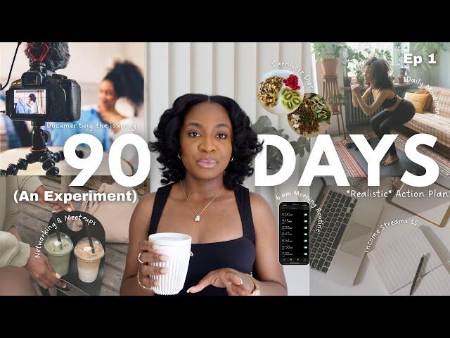 How to Change Your Life in 90 Days | Reinvent Yourself & Level Up With Me (An Experiment)