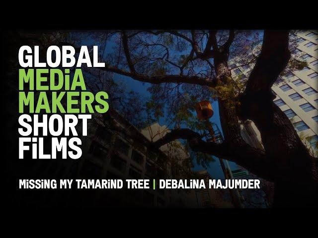 Missing My Tamarind Tree | Global Media Makers iPhone Short by Debalina Majumder