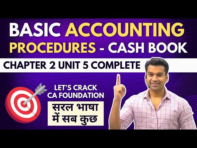 CA Foundation Paper 1 : Accounting | Basic Accounting Procedures (CASH BOOK) | CA Parag Gupta