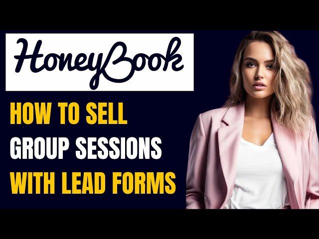 HoneyBook Tutorial: Book Multiple Clients with Lead Forms