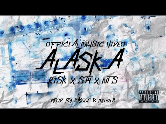 Risk, ST4, NTS - ALASKA (Official Music Video)