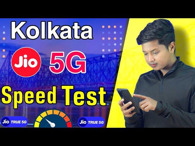 5G Speed Test in Kolkata | Jio 5G Speed Test in Kolkata | Jio True 5G Speed test  in Kolkata