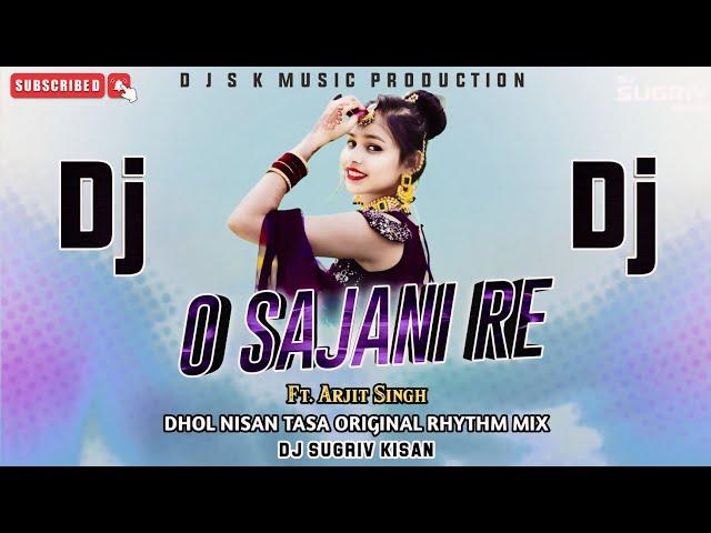 O Sajni Re || Ft.Arjit Singh || Sambalpuri Dj Remix Mix || Dj Sugriv Kisan