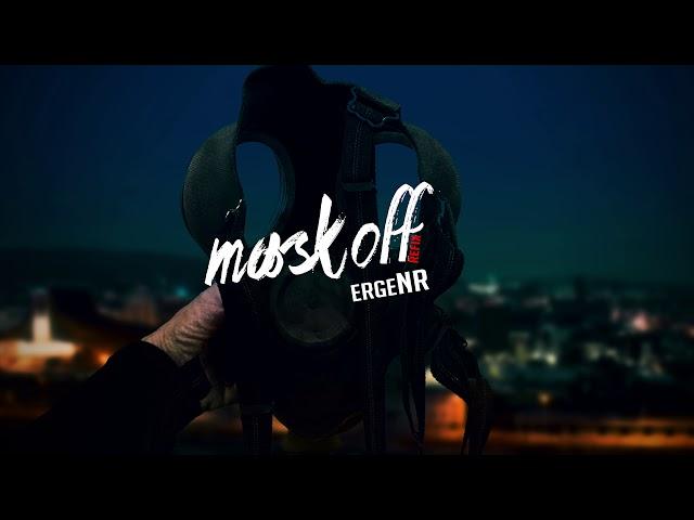 ergeNR - Mask off (Refix 2017)