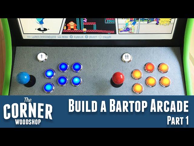 How to Build a Retro Bartop Arcade Part 1