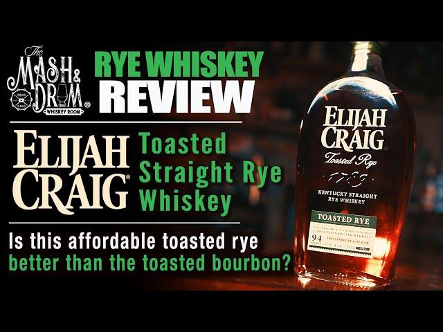 Elijah Craig Toasted Straight Rye Whiskey Review