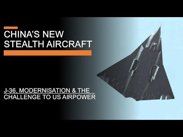 China's New Stealth Aircraft - "J-36" and the challenge to US Air Power (with Justin Bronk)