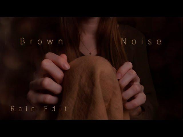 ASMR | Brown Noise and Towel Scratching for Sleep | Rain Edit (No Talking)