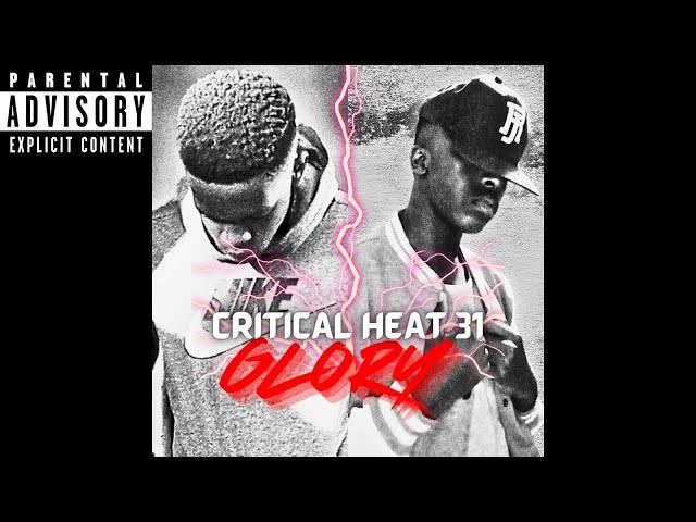 Critical Heat 31 - Glory (Official Audio) ProdbyMelodayne