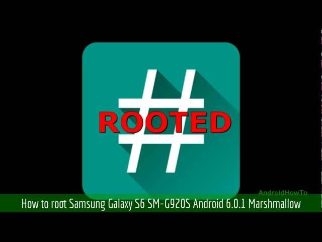 How to root Samsung Galaxy S6 SM-G920S Android 6.0.1 Marshmallow