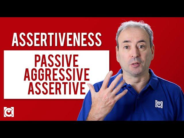 Assertiveness - What are Passive, Aggressive & Assertive Behavior?