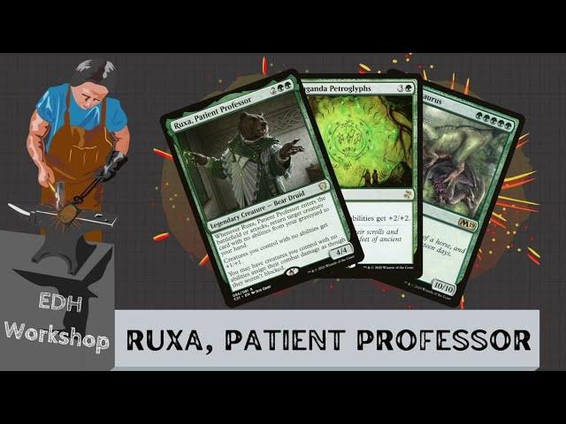 EDH Workshop: Ruxa, Patient Professor - Magic: The Gathering Commander Deck Tech