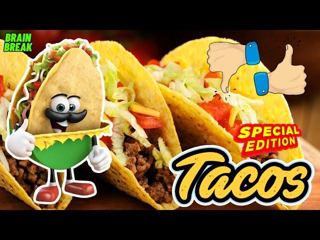 Thumbs Up or Thumbs Down: Taco Challenge!  | Fun Brain Break for Kids