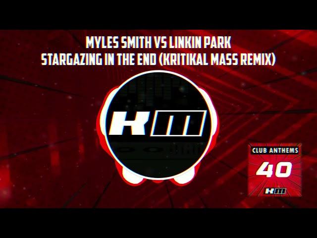 Myles Smith vs Linkin Park - Stargazing in the End (Kritikal Mass Remix)