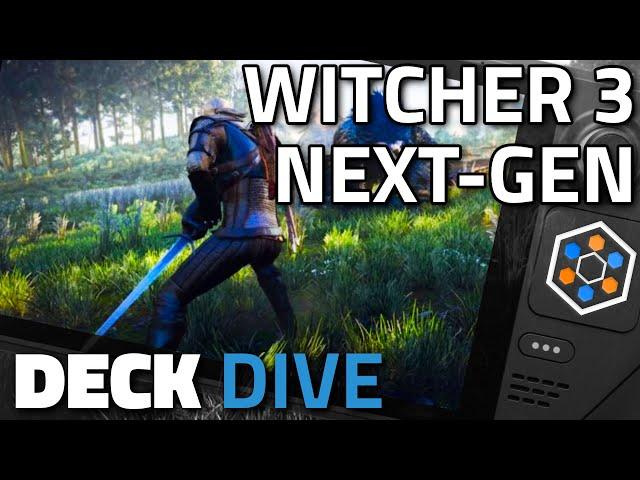 ULTRA settings in Witcher 3 Next-Gen on Steam Deck? | Deck Dive