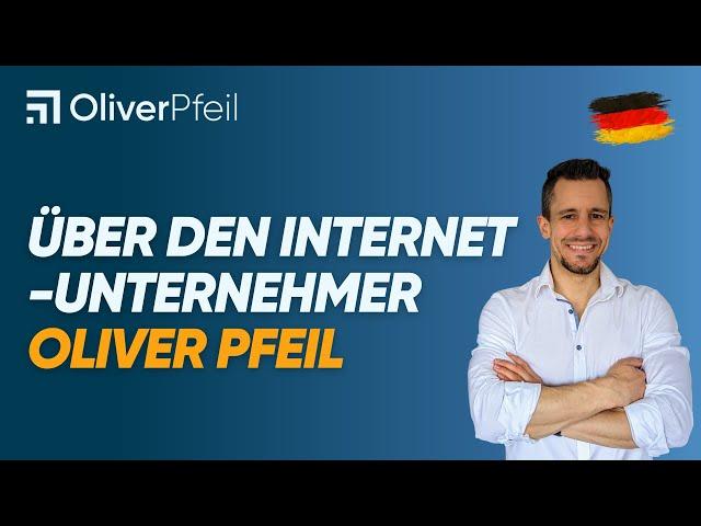 Über den Internetunternehmer Oliver Pfeil 
