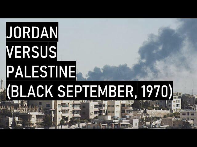 When Jordan fought Palestine: Black September 1970