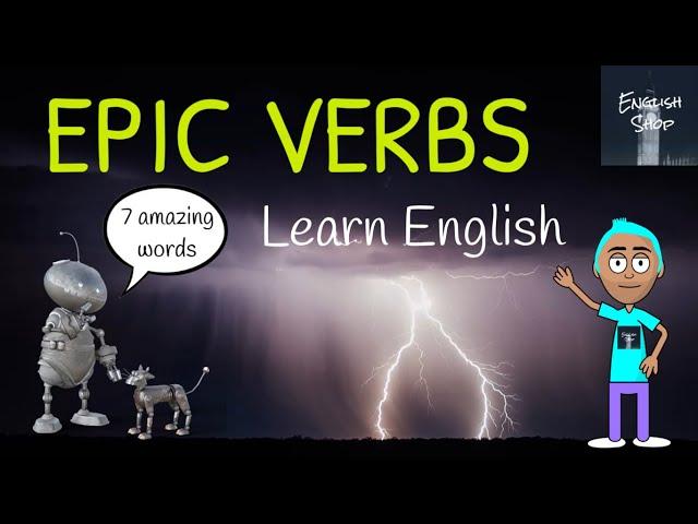 Learn Advanced English Vocabulary - Epic Verbs Edition