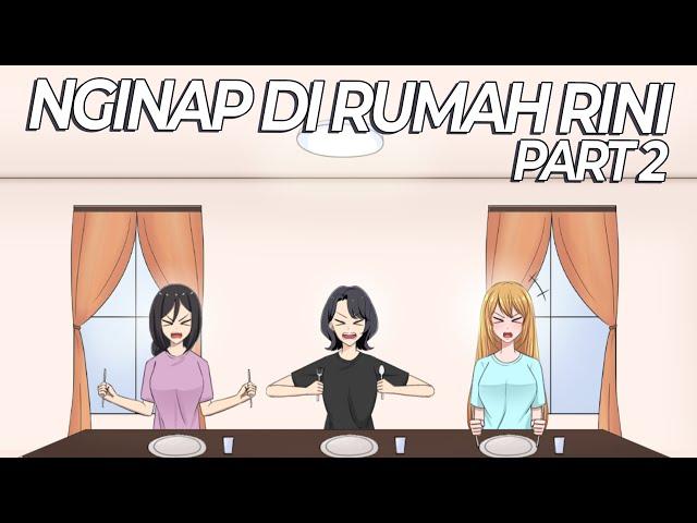 #187 || NGINAP DI RUMAH RINI PART 2 - Drama Animasi Sekolah Kode Keras buat Cowok dari Cewek