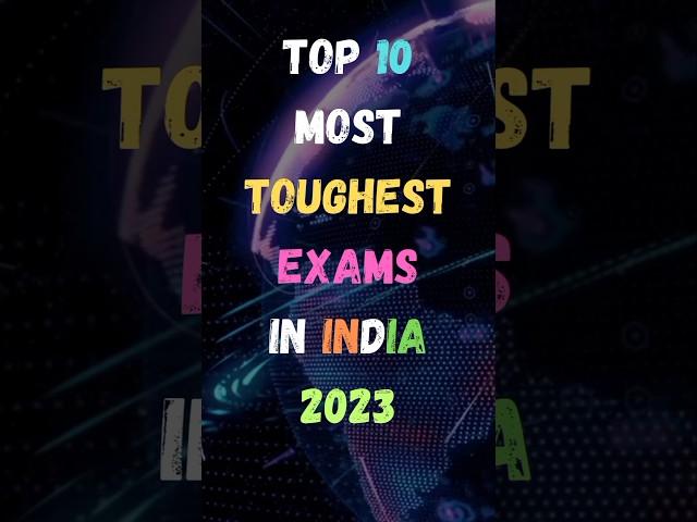 Top 10 Most Toughest Exams In India 2023 | Most Toughest Exams In India | #top #shorts #exam