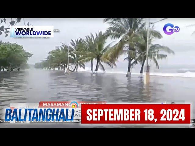 Balitanghali Express: September 18, 2024