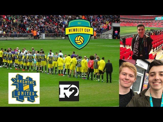WEMBLEY CUP ! HASHTAG UNITED vs F2'S TEKKERS TOWN VLOG !