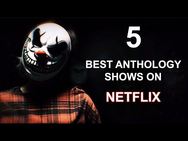 5 BEST Anthology Series On Netflix