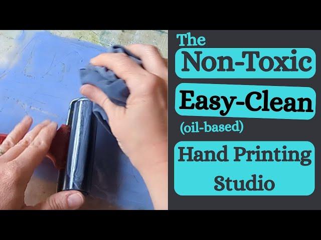 The Non-Toxic Hand Printmaking Studio: Easy Clean Oil-Based Printmaking Inks