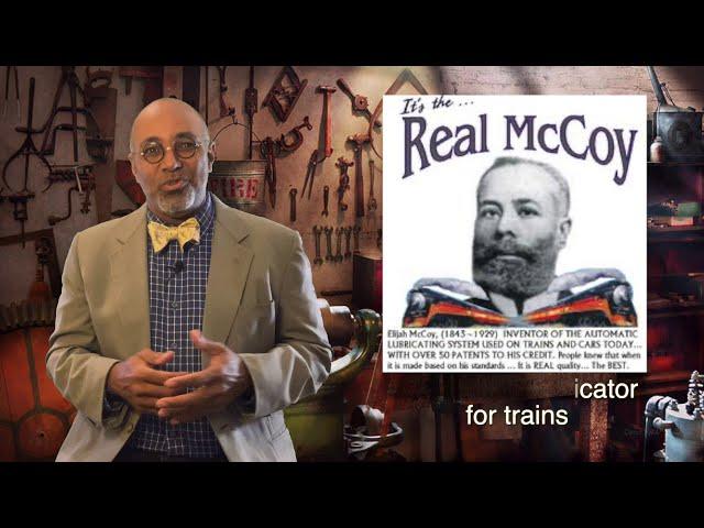 Elijah McCoy, The Real McCoy. Black Inventors and Innovators