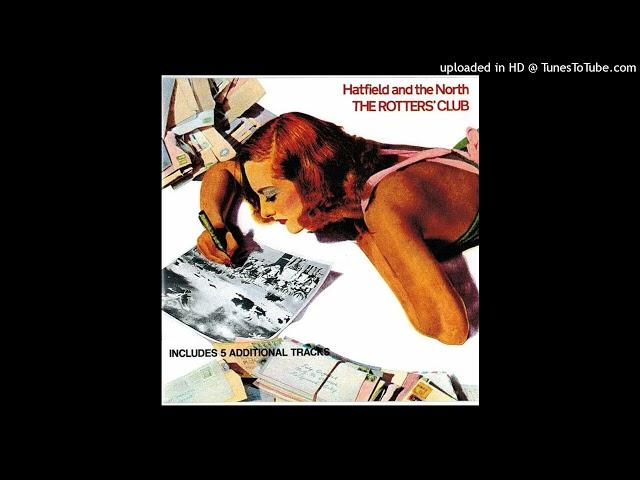 Hatfield & the North-The Rotters Club Tracks 13-14