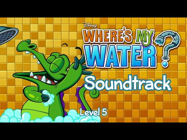Level 5 - Where's My Water? Soundtrack