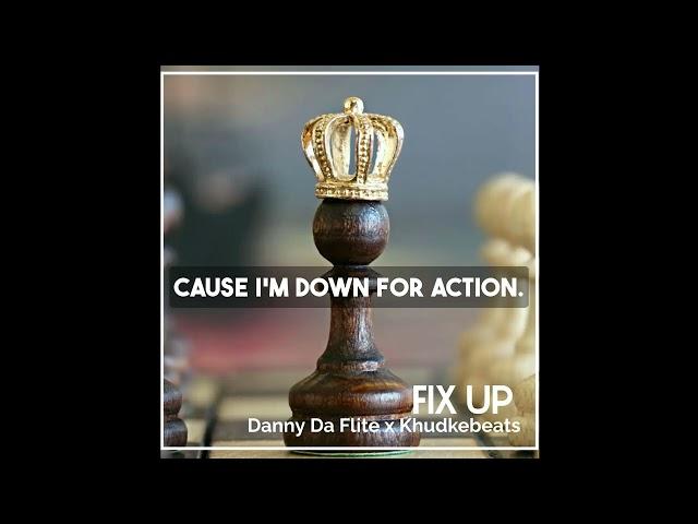 Danny Da Flite's X @Khudkebeats- Fix Up Lyric video