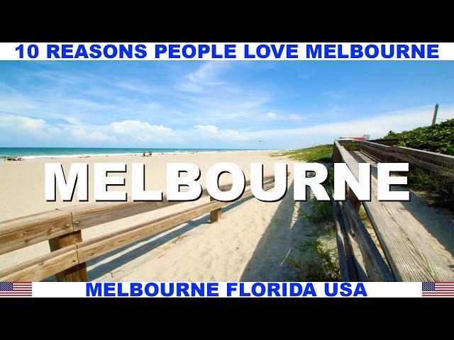 10 REASONS WHY PEOPLE LOVE MELBOURNE FLORIDA USA