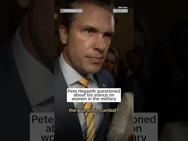 Pete Hegseth questioned about his stance on women in the military