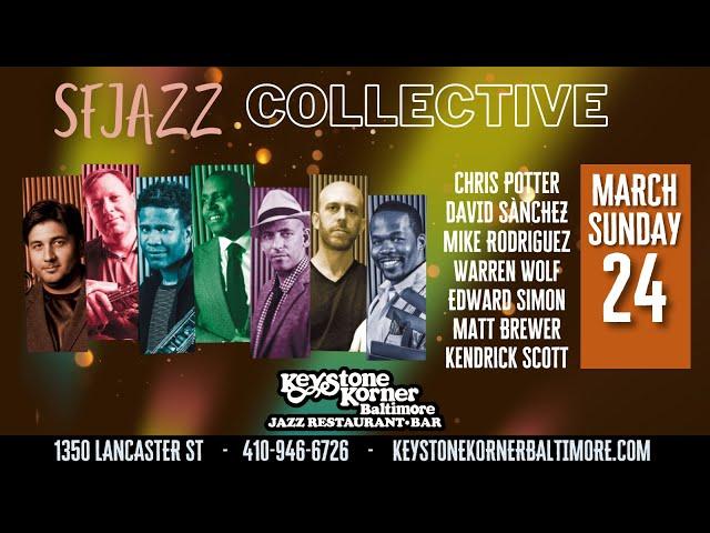 SFJAZZ Collective w/ Chris Potter, David Sánchez, Warren Wolf Set One at Keystone Korner Baltimore