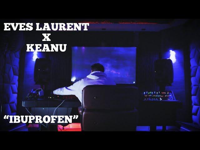 Eves Laurent - IBUPROFEN (PROD. BY KEANU)