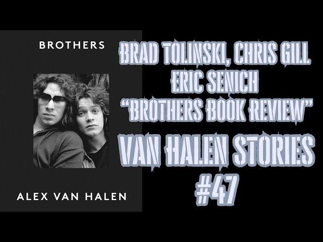 Van Halen Stories #47 Alex Van Halen's "Brothers'' Review Brad Tolinski, Chris Gill and Eric Senich