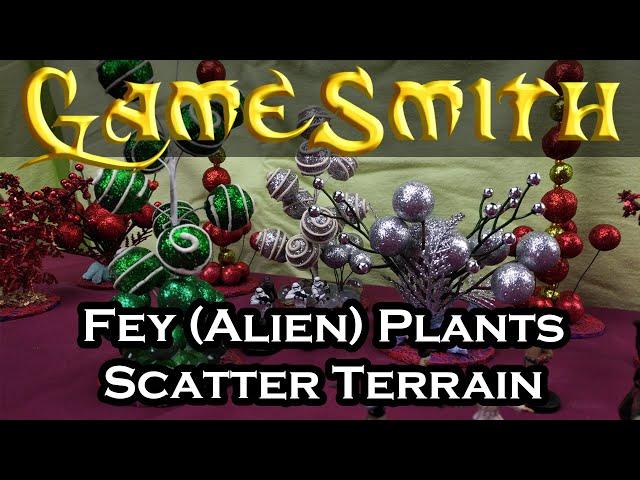 Build Fey (Alien) Plant Scatter Terrain for your Tabletop Game (2020) GameSmith S05E001