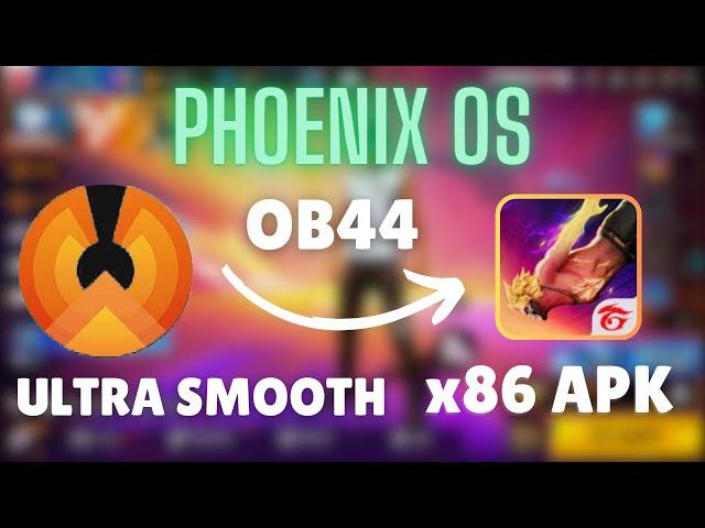 Phoenix Os Ob44 x86 Apk Free Fire low end pc