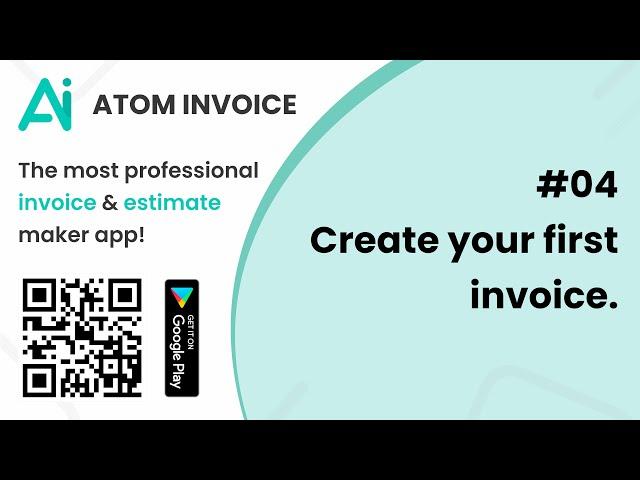 04. Create your first Invoice (Atom Invoice)
