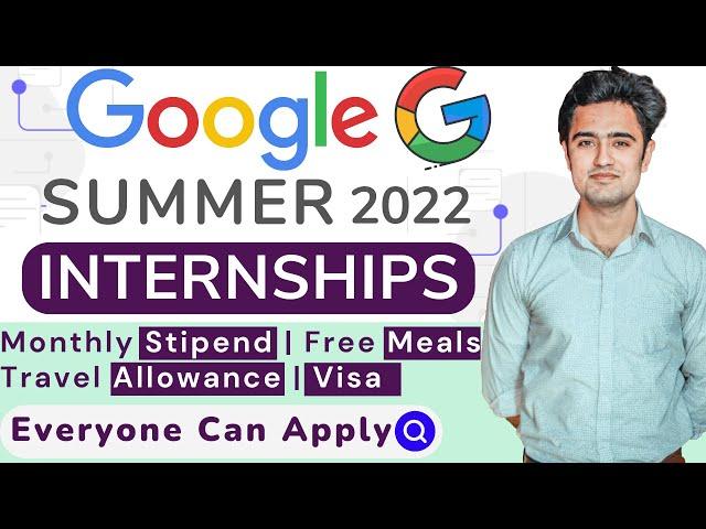 Google Summer Internships 2022 | How To Apply For Google Internship | Google Internship For Students