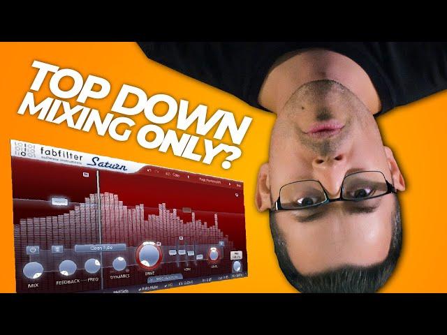 ONLY Top Down Mixing! You Won't Believe the Results!