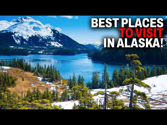 Best Places to Visit in Alaska