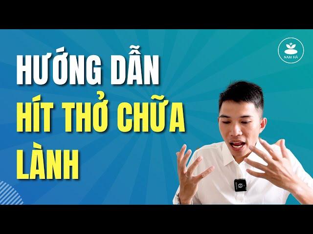  HƯỚNG DẪN HÍT THỞ CHỮA LÀNH
