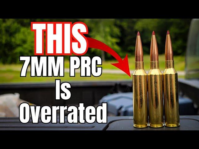 7mm PRC Is Overrated - Here Is Why [Compared to other Cartridges]