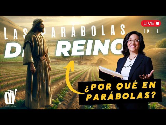 # 1  ¿Qué es una PARÁBOLA Y ¿Por qué el Mesías enseñaba en PARÁBOLAS [Serie: PARÁBOLAS del Reino]