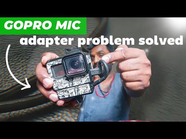 GoPro Mic Adapter Problem Solved | Ab Nahi Kharab Hoga Gopro | GOPRO